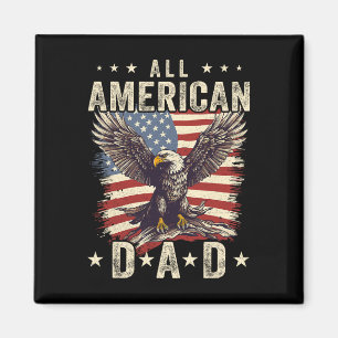 Alle amerikanischen Vater Adler 4. Juli Väter Tag Magnet