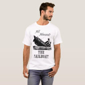 Alle an Bord des Failboat T-Shirt (Vorne ganz)