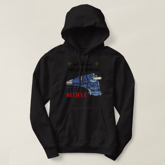 Alle an Bord des Polar Express Zuges glauben an Ch Hoodie (Design vorne)