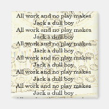 Alle Arbeit und kein Spiel macht Jack zu einem dum