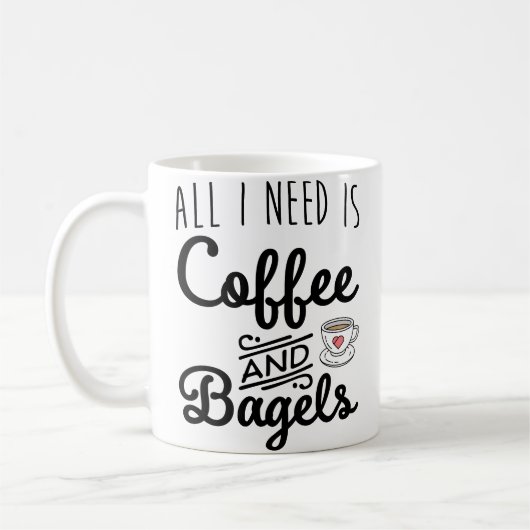 Alle benötige ich Kaffee und Bagel Kaffeetasse (Links)