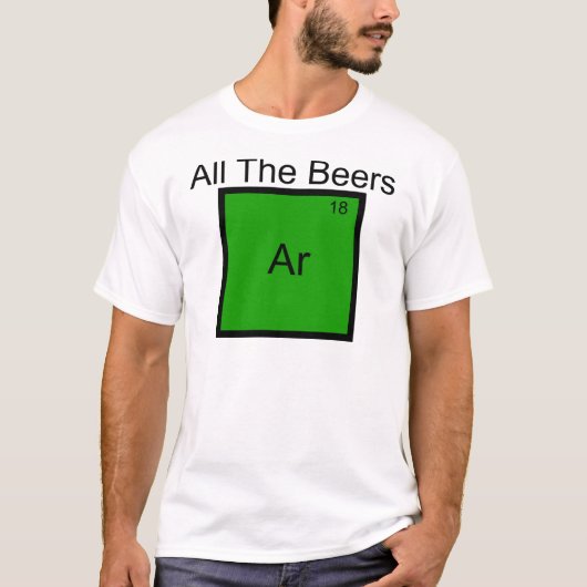 Alle Bier Argon Element Pun T - Shirt (Vorderseite)