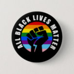 Alle Black Lives Matches Button<br><div class="desc">Alle Black Lives Matter Button einschließlich der Black LGBTQIA  Community</div>