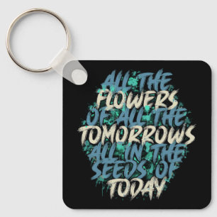 Alle Blumen von Tomorrow Streetwear Zitat-60197 Schlüsselanhänger