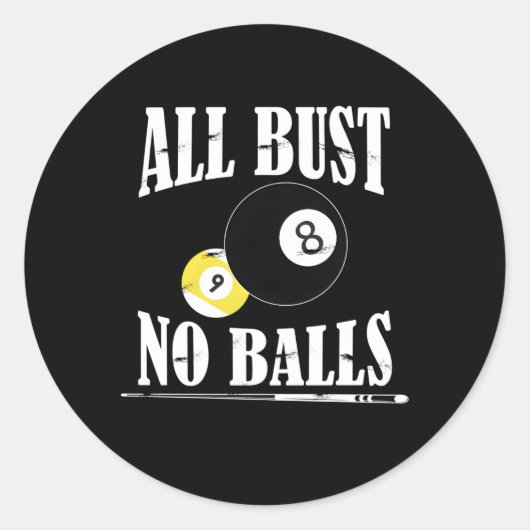 Alle Bust No Balls Pool Player Billiard 8 Ball Cue Runder Aufkleber (Vorderseite)
