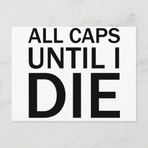 ALLE CAPS BIS ICH Funny Rage T - Shirt DIE Postkarte