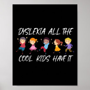 Alle coolen Kids haben Legasthenie-Bewusstsein  Poster