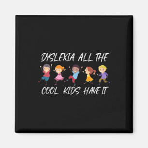 Alle Coolen Kinder haben Dyslexie Magnet
