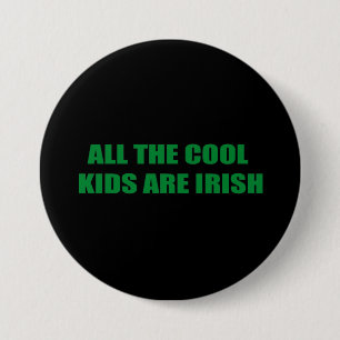 ALLE COOLEN KINDER SIND IRISCH BUTTON