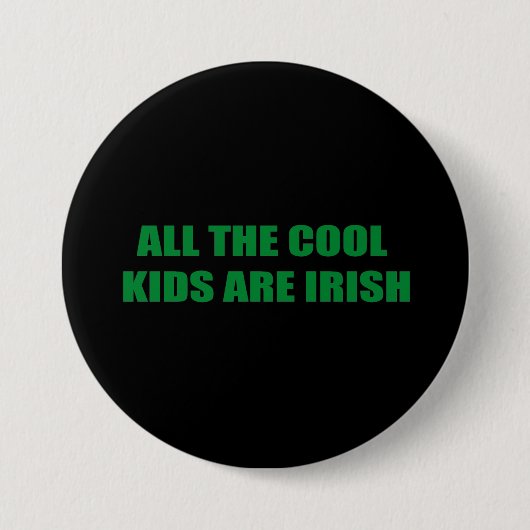 ALLE COOLEN KINDER SIND IRISH BUTTON (Vorderseite)