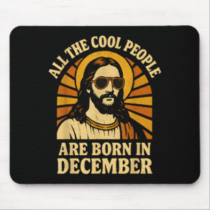 Alle coolen Leute haben im Dezember Geburtstag Mousepad