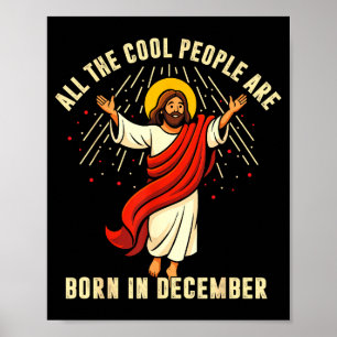 Alle coolen Leute werden im Dezember für Frauen Mä Poster