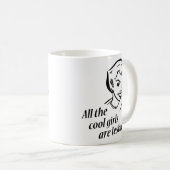 Alle coolen Mädchen sind Lesben Kaffeetasse (VorderseiteRechts)