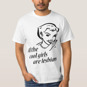 Alle coolen Mädchen sind Lesben T-Shirt