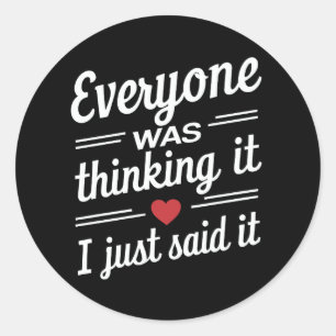 Alle dachten, ich sagte nur, es sei lustig runder aufkleber