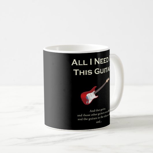 Alle, die ich benötige, ist diese Gitarre, lustig, Kaffeetasse (VorderseiteRechts)