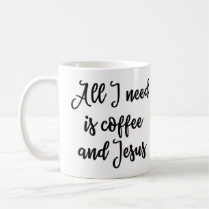 Alle, die ich benötige, ist Kaffee und Jesus-Tass Kaffeetasse