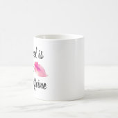 Alle, die ich benötige, ist Lippenstift-und Kaffeetasse (Mittel)