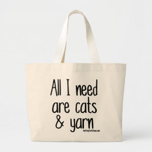 Alle, die ich benötige, sind Katzen und Garn Jumbo Stoffbeutel
