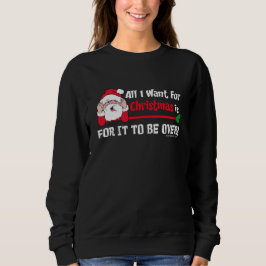 Alle, die ich für WeihnachtsSpaß will Sweatshirt