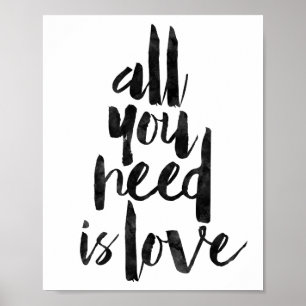 Alle, die Sie benötigen, ist Liebe Poster