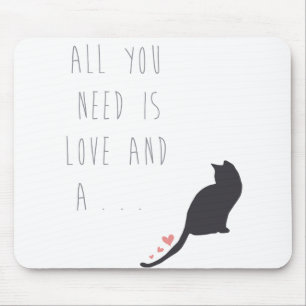 Alle, die Sie benötigen, ist Liebe und eine Katze Mousepad