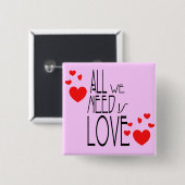 alle, die wir benötigen, ist Liebe Button (Vorne & Hinten)