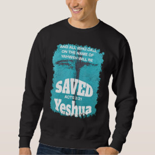 Alle, die Yahweh nennen, werden Gerettet Y Sweatshirt