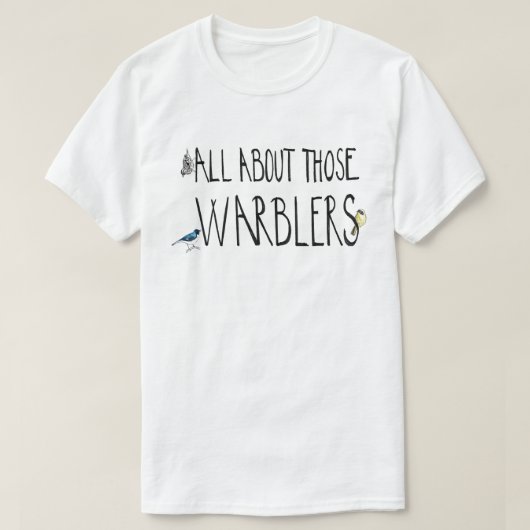 Alle diese Warblers T-Shirt (Design vorne)