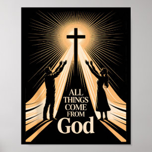 Alle Dinge kommen von Gott Christliche Anbetung Ei Poster