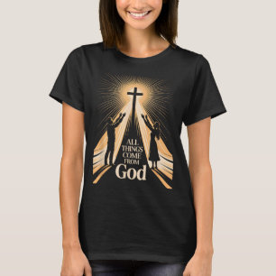 Alle Dinge kommen von Gott Christliche Anbetung Ei T-Shirt