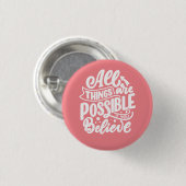 Alle Dinge sind möglich, wenn Sie glauben, Button (Vorne & Hinten)