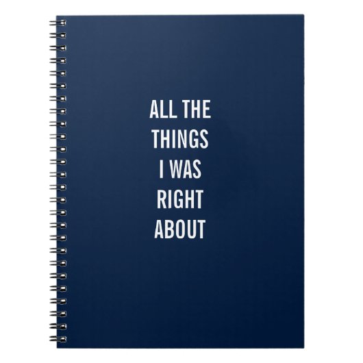 Alle Dinge, über die ich recht hatte Notizblock (Vorderseite)
