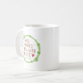 Alle Dinge wachsen mit Liebe Kaffeetasse (Vorderseite Links)