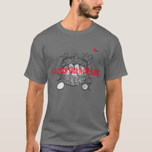 Alle Eier in einem Korb T-Shirt