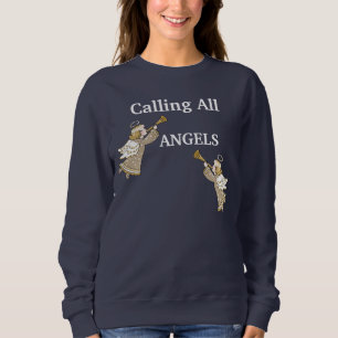 Alle Engel rufen Sweatshirt