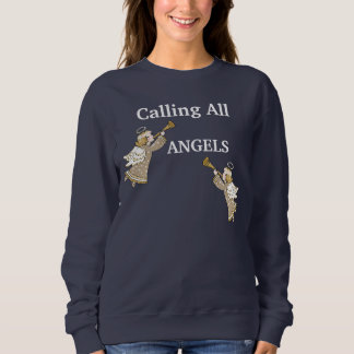 Alle Engel rufen Sweatshirt