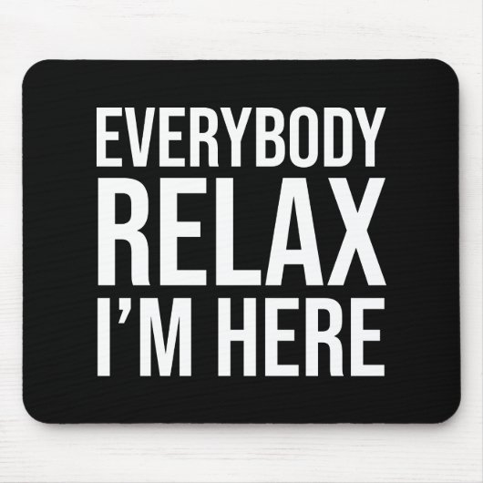 Alle entspannen mich hier mousepad (Vorne)