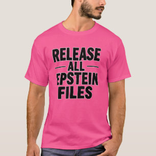 Alle Epstein-Dateien freigeben T-Shirt