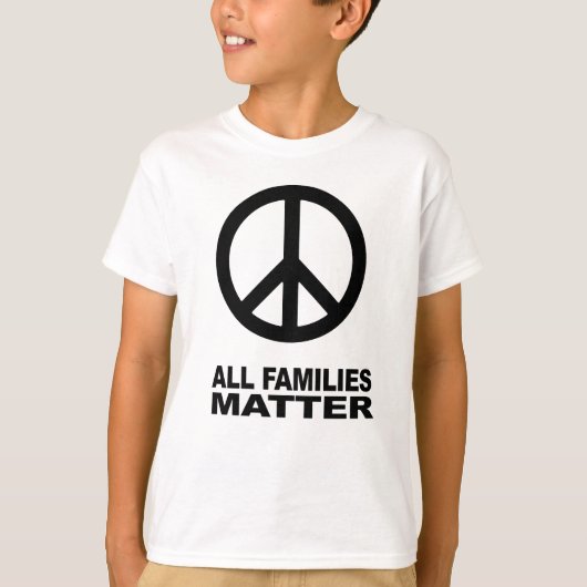 Alle Familien sind wichtig T-Shirt (Vorderseite)