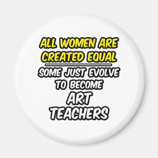 Alle Frauen sind gleich... Kunstlehrer Magnet