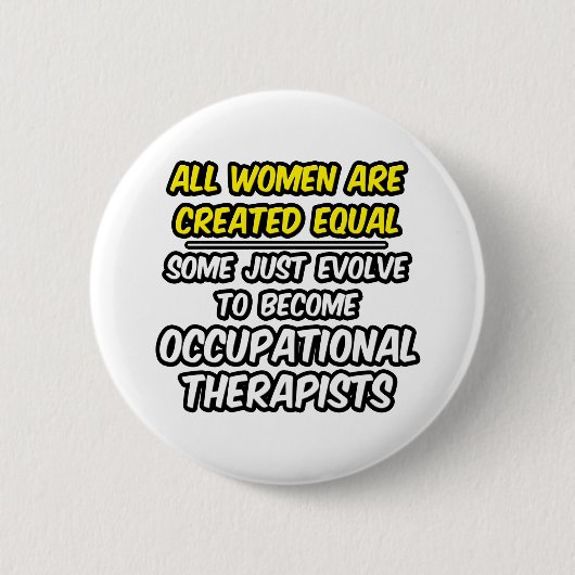 Alle Frauen sind gleich...occ. Therapeuten Button (Vorderseite)