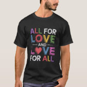 Alle für Liebe und Liebe für alle dreimonatigen LG T-Shirt (Vorderseite)