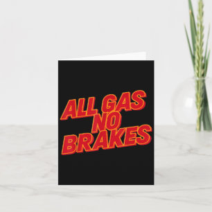 Alle Gas-No-Bremsen - Inspiration Motivierend Quo Karte