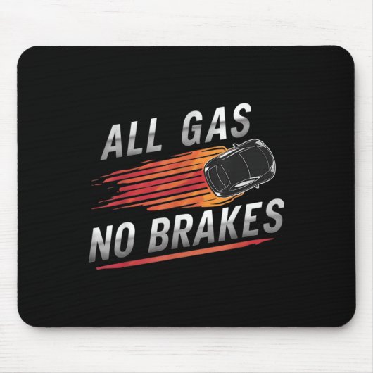 Alle Gas-No-Bremsen - Inspiration Motivierend Quo Mousepad (Vorne)