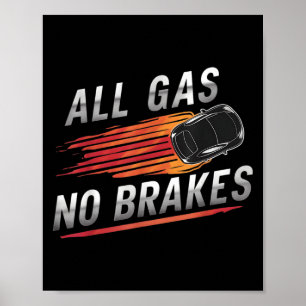 Alle Gas-No-Bremsen - Inspiration Motivierend Quo Poster