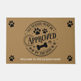 Alle Gäste müssen vom Hund zugelassen werden Fußmatte