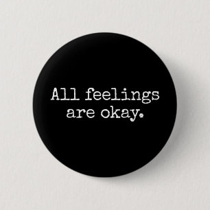 Alle Gefühle sind Okay Therapie Positives Zitat Button