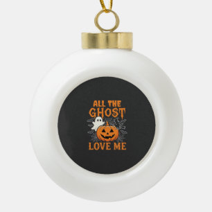 Alle Geister lieben mich Halloween-Design_1 Keramik Kugel-Ornament