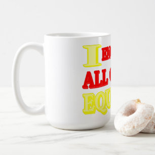 "ALLE GENDERS GLEICHSTELLUNG" Expression Design. J Kaffeetasse